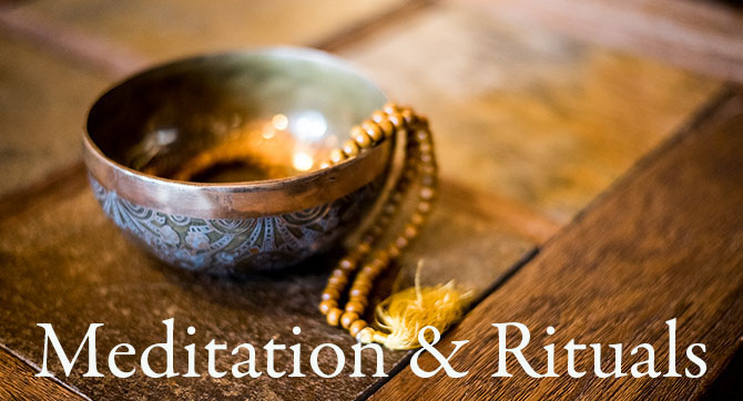 Meditation and Rituals
